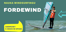 FORDEWIND na windsurfingu - jak płynąć kursem pełnym (z wiatrem) - nauka - kurs - szkolenie - błędy